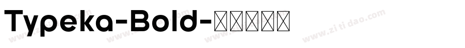 Typeka-Bold字体转换