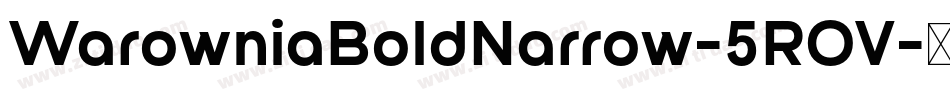 WarowniaBoldNarrow-5ROV字体转换