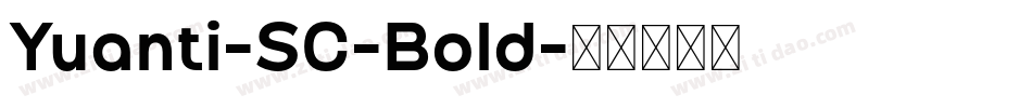 Yuanti-SC-Bold字体转换