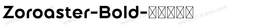 Zoroaster-Bold字体转换
