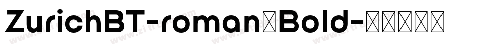 ZurichBT-roman，Bold字体转换