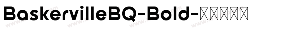 BaskervilleBQ-Bold字体转换