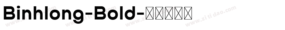 Binhlong-Bold字体转换