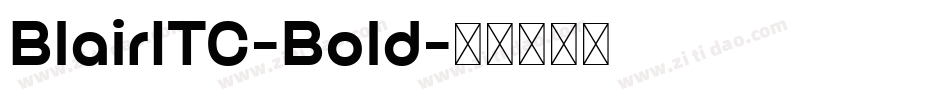 BlairITC-Bold字体转换