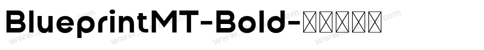 BlueprintMT-Bold字体转换