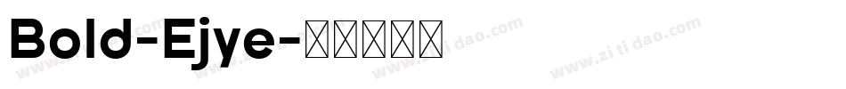 Bold-Ejye字体转换