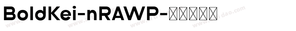 BoldKei-nRAWP字体转换