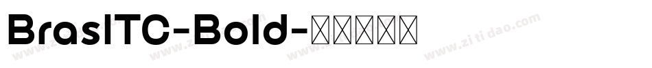 BrasITC-Bold字体转换