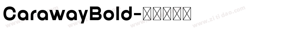 CarawayBold字体转换