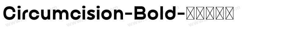 Circumcision-Bold字体转换