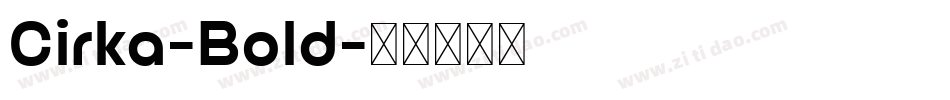 Cirka-Bold字体转换