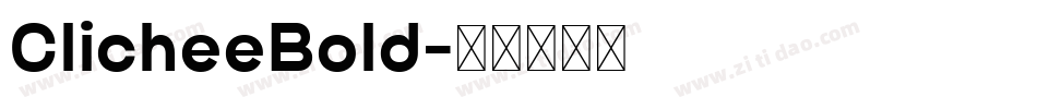 ClicheeBold字体转换