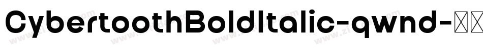 CybertoothBoldItalic-qwnd字体转换