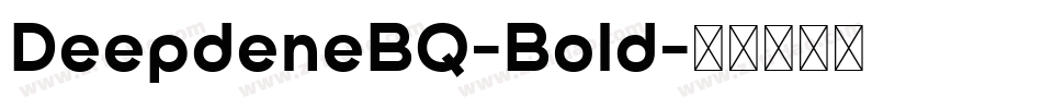DeepdeneBQ-Bold字体转换