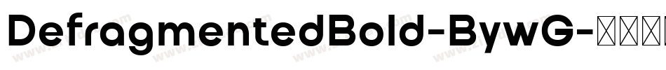 DefragmentedBold-BywG字体转换