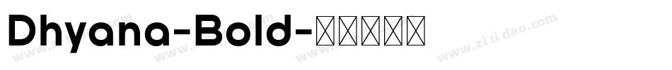 Dhyana-Bold字体转换