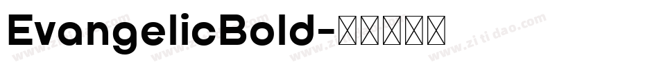 EvangelicBold字体转换