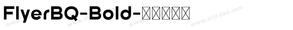 FlyerBQ-Bold字体转换