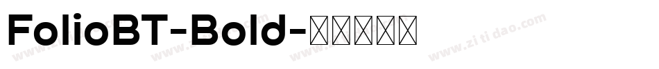 FolioBT-Bold字体转换