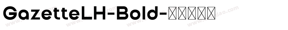 GazetteLH-Bold字体转换