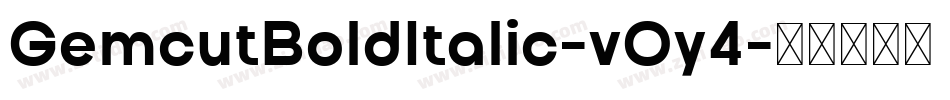GemcutBoldItalic-vOy4字体转换
