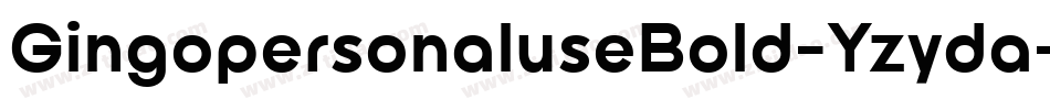 GingopersonaluseBold-Yzyda字体转换