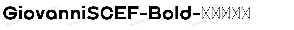GiovanniSCEF-Bold字体转换
