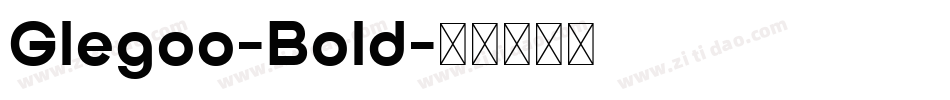 Glegoo-Bold字体转换