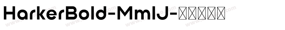 HarkerBold-MmlJ字体转换
