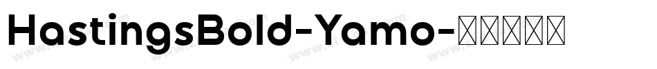 HastingsBold-Yamo字体转换