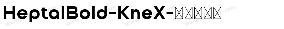 HeptalBold-KneX字体转换