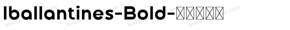 Iballantines-Bold字体转换