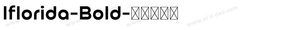 Iflorida-Bold字体转换