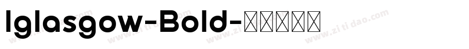 Iglasgow-Bold字体转换