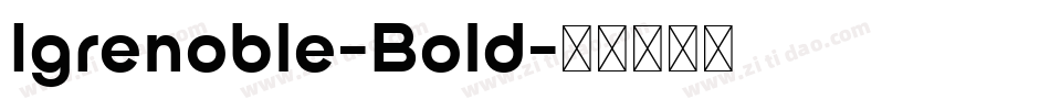Igrenoble-Bold字体转换