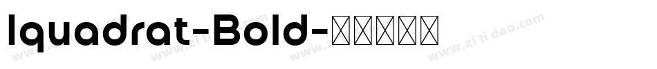 Iquadrat-Bold字体转换