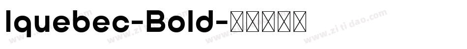 Iquebec-Bold字体转换