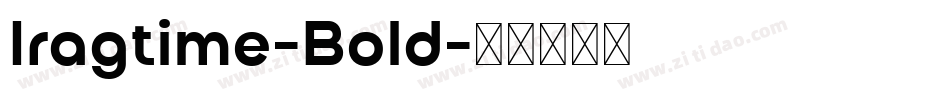 Iragtime-Bold字体转换