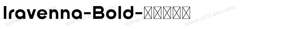 Iravenna-Bold字体转换