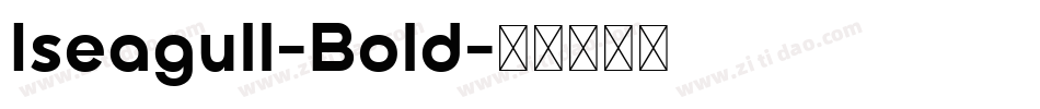 Iseagull-Bold字体转换