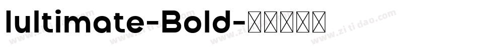 Iultimate-Bold字体转换