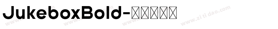 JukeboxBold字体转换