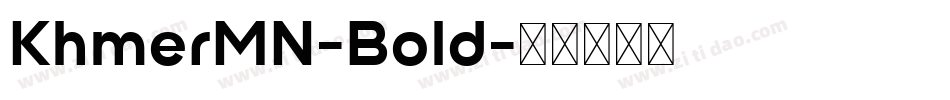 KhmerMN-Bold字体转换