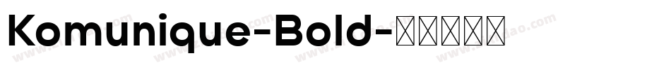 Komunique-Bold字体转换