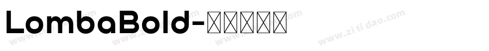 LombaBold字体转换