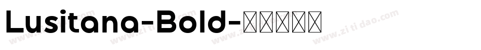 Lusitana-Bold字体转换