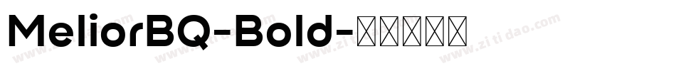 MeliorBQ-Bold字体转换