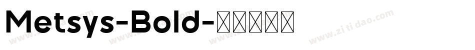 Metsys-Bold字体转换