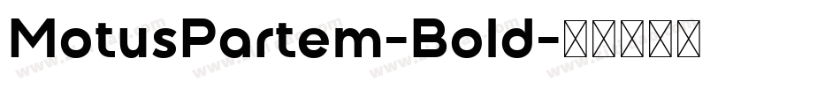 MotusPartem-Bold字体转换