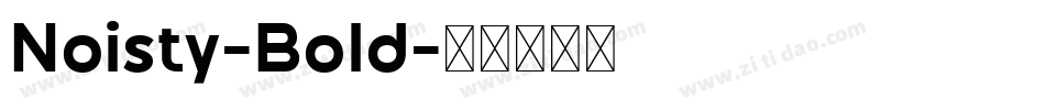 Noisty-Bold字体转换